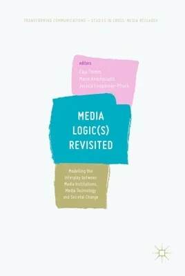 Media Logics Revisited